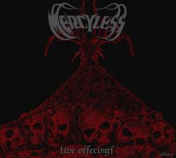 Mercyless : Live Offerings